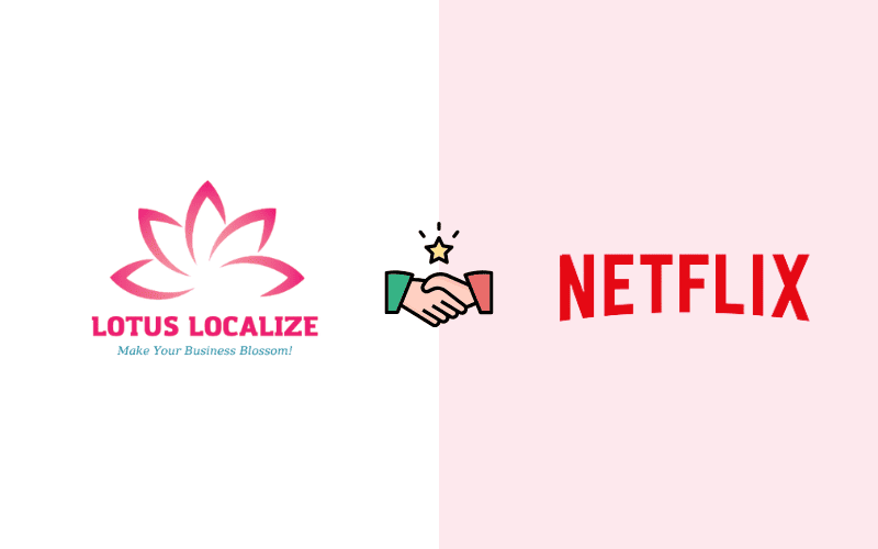 Lotus Localize partnered with Netflix to provide English-Malay translation, enhancing the gaming experience for Malay-speaking users and boosting Netflix's presence in Southeast Asia.